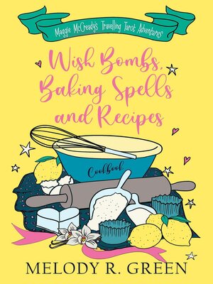 cover image of Wish Bombs, Baking Spells and Recipes